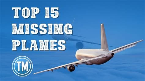 top 15 missing planes that were never found youtube