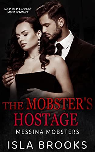 The Mobsters Hostage Surprise Pregnancy Mafia Romance Messina Mobsters Book 2 Ebook Brooks