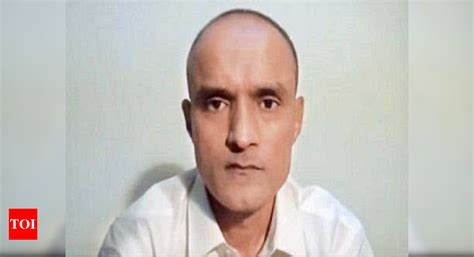 Fix Shortcomings In Jadhav Review Trial Bill India To Pakistan India