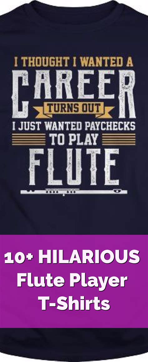 10 Hilarious Flute Shirts A Fun Collection Of Funny T Shirts For