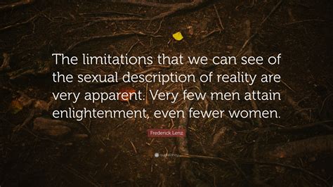 Frederick Lenz Quote “the Limitations That We Can See Of The Sexual Description Of Reality Are