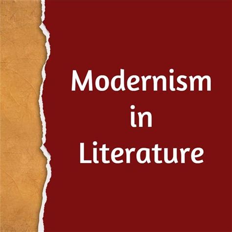 Modernism In Literature What Are Characteristics Of Modernism In Writing