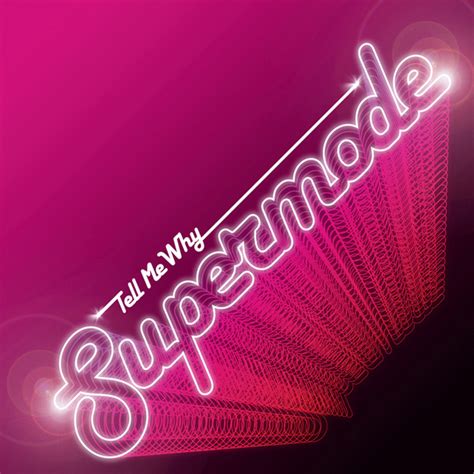 cover art for the supermode tell me why dance house lyric