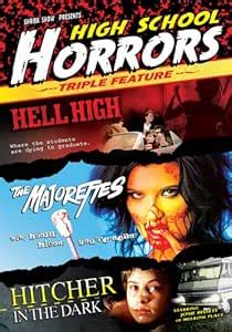 Amazon Com High School Horrors Triple Feature Hell High The Majorettes Hitcher In The Dark
