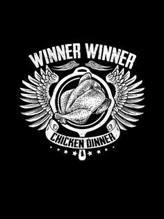 Winner winner chicken dinner PUBG | Chicken dinner, Winner winner ...