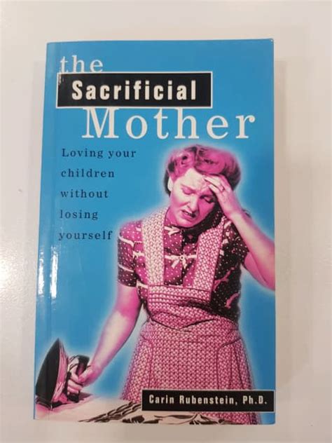 The Sacrificial Mother By Carin Rubenstein Phd B6 Nonfiction Books Gumtree Australia Swan