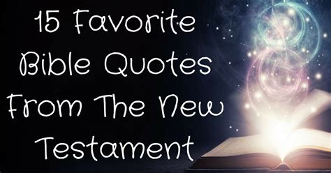 15 Favorite Bible Quotes From The New Testament