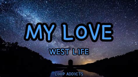My Love By West Life 1 Hour Lyric Video Youtube