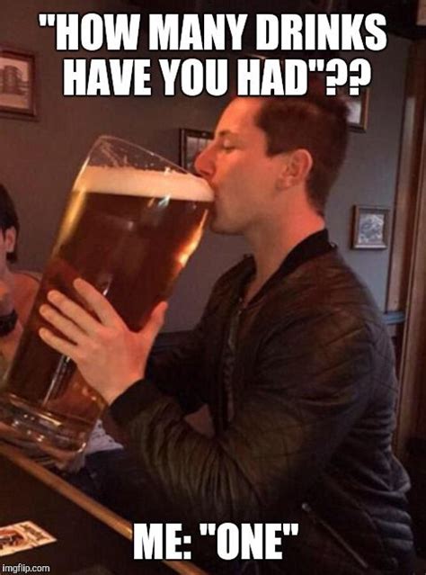 Your Only One 😁 With Images Funny Drinking Memes