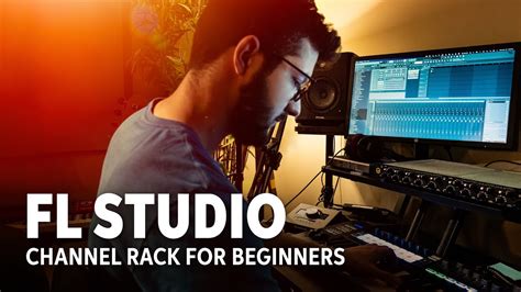 Channel Rack Basics — Fl Studio Youtube
