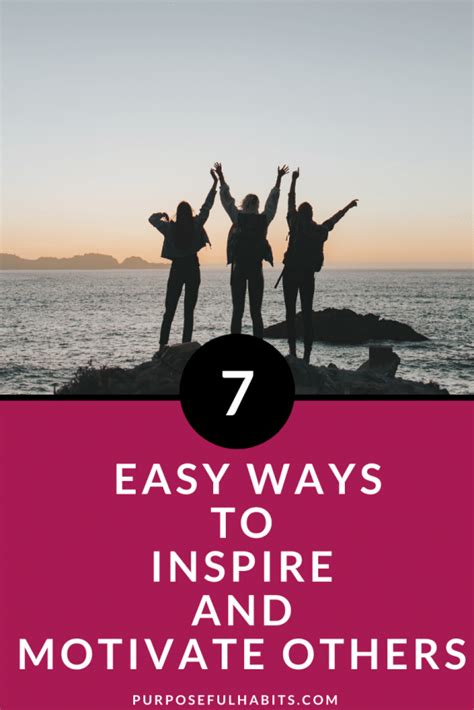 7 Easy Ways To Inspire And Motivate Others