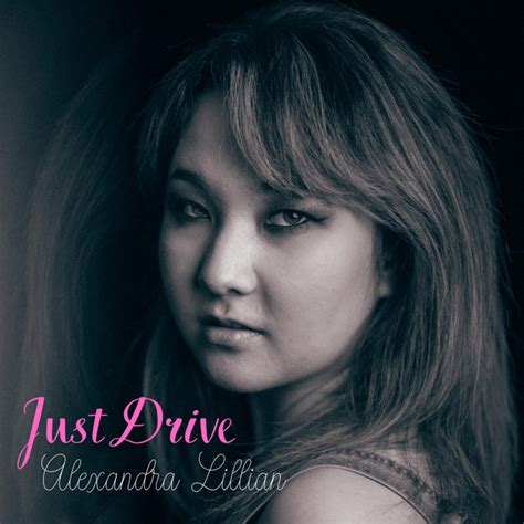 Just Drive Single By Alexandra Lillian Spotify