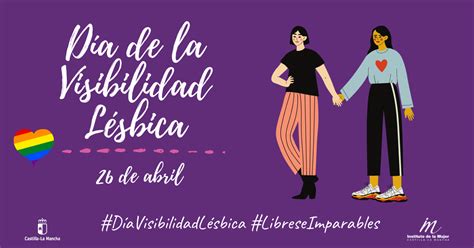 Celebramos El DÍa De La Visibilidad LÉsbica Instituto De La Mujer De Castilla La Mancha