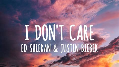 Ed Sheeran I Don T Care Tekst - Ed Sheeran & Justin Bieber - I Don't Care (Lyrics) - YouTube