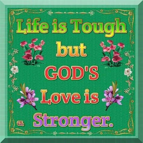 Life Is Tough Life Is Tough Strong Love Gods Love