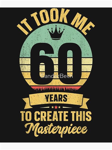 funny 60 years old joke 60th birthday gag t idea poster for sale by sanderbech redbubble