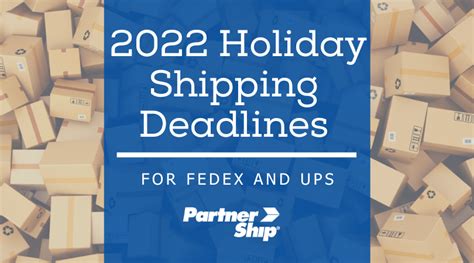 Fedex And Ups Holiday Shipping Deadlines For 2022 Partnership
