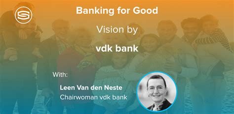 The Banking Scene Banking For Good A Vision By Vdk Bank