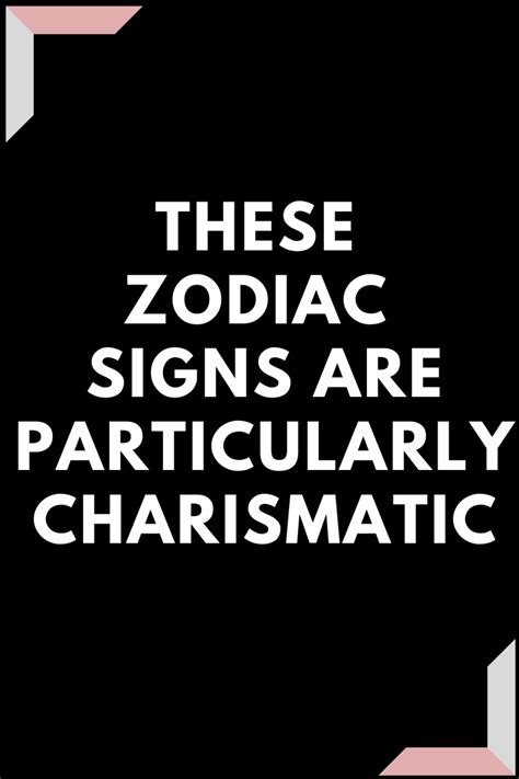 These Zodiac Signs Are Particularly Charismatic