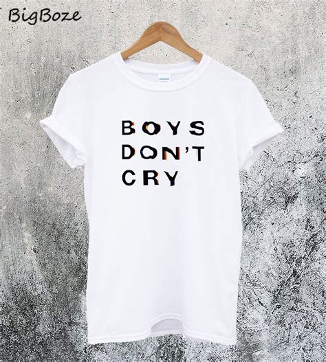 Boys Dont Cry T Shirt