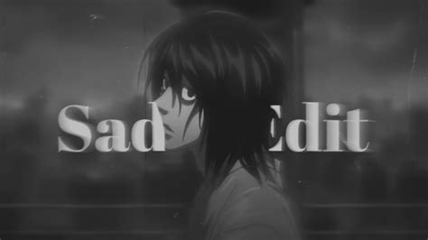 Sad Edit L Death Note Youtube