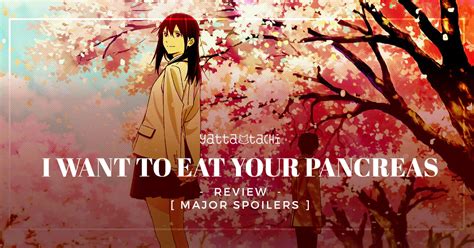 Saying i want to eat your pancreas is haruki's way of saying that he. I want to eat your pancreas Review [ MAJOR SPOILERS ...