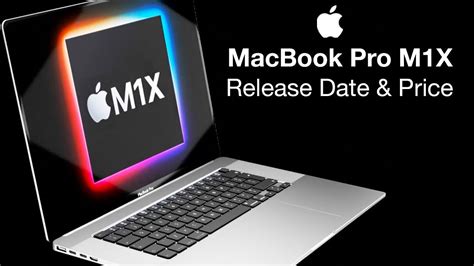 Apple Macbook Pro M1x Release Date And Price Its Coming Youtube