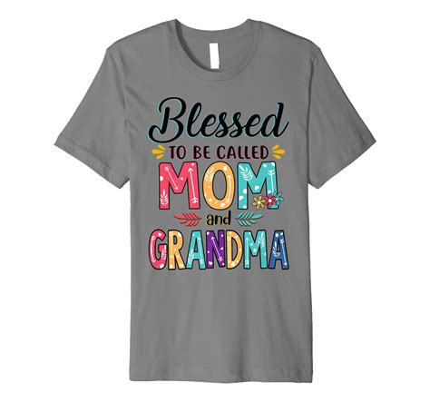 Blessed To Be Called Mom And Grandma Flower T Shirt Premium T Shirt