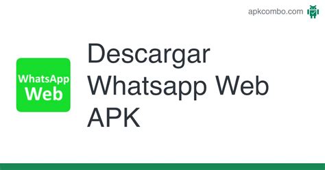 Whatsapp Web Apk Android App Descarga Gratis