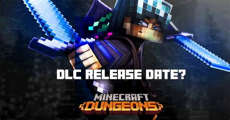 Venture deeper into minecraft dungeons with downloadable content! Minecraft Dungeons: DLC Release date? Release Times ...