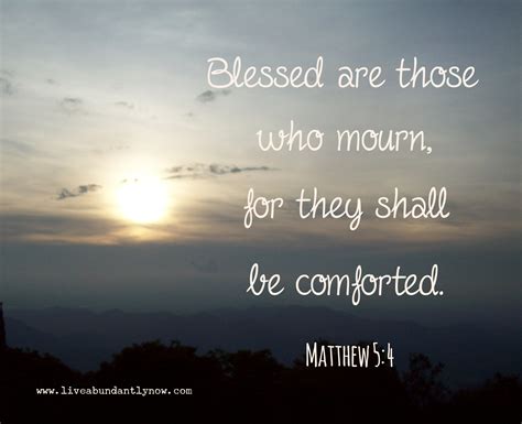 Blessed Are Those Who Mourn For They Shall Be Comforted Comfort