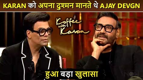 Koffee With Karan 8 Karan Johar Talks About Rift With Ajay Newsr