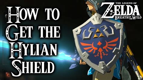 Breath Of The Wild How To Get The Hylian Shield Legend Of Zelda