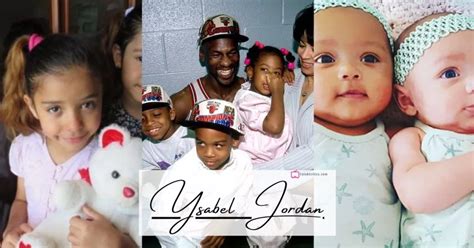 Ysabel Jordan Is The Twin Daughter Of Nba Player Michael Jordan And Yvette Prieto Michael