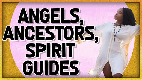 Angels Ancestors And Spirit Guides How To Connect Video