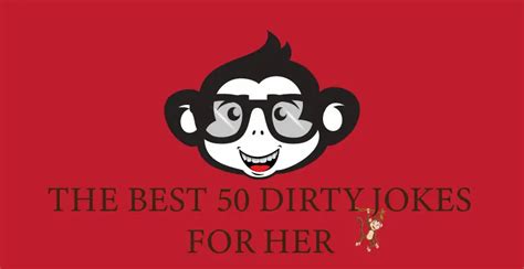 The Best 50 Dirty Jokes For Her Funny Jokes