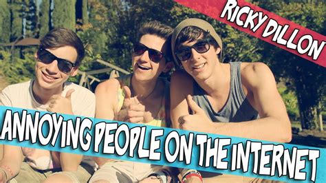 Annoying People On The Internet Ricky Dillon Youtube