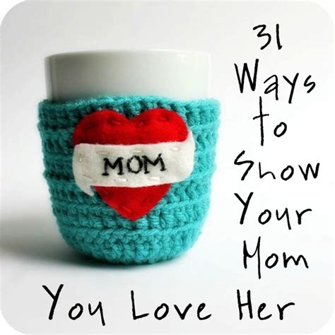 Thoughtful gift ideas that'll get to mom in time. 31 Unexpected Ways To Show Your Mom You Love Her