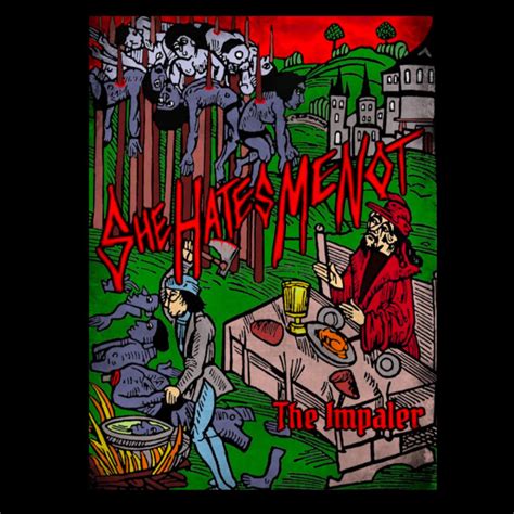 The Impaler Song And Lyrics By She Hates Me Not Spotify