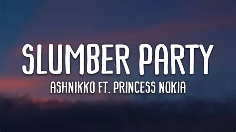 ashnikko slumber party ft princess nokia lyrics youtube music