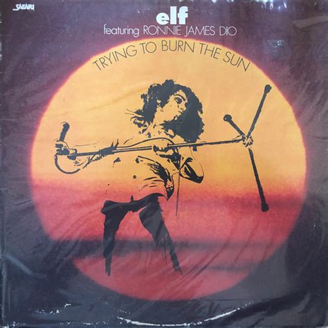 Elf Trying To Burn The Sun Vinyl Discogs