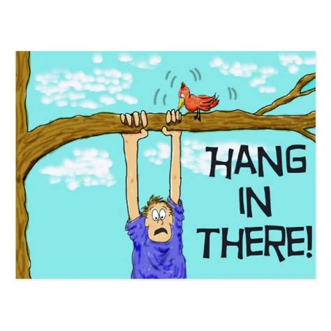 Encouragment Funny Hang In There Postcard
