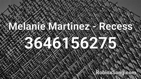 Melanie Martinez Recess Roblox Id Roblox Music Codes