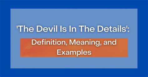 ‘the Devil Is In The Details Definition Meaning And Examples