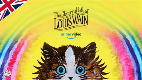 the electrical life of louis wain release date uk blondell hardman
