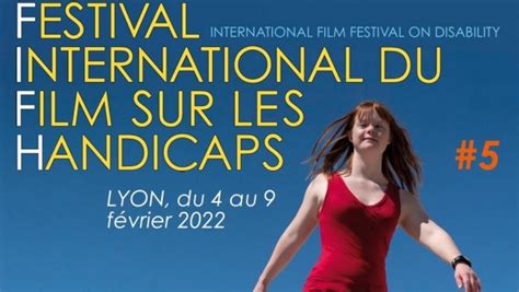 Festival International Du Film Sur Le Handicap à Lyon Du 4 Au 9 Février