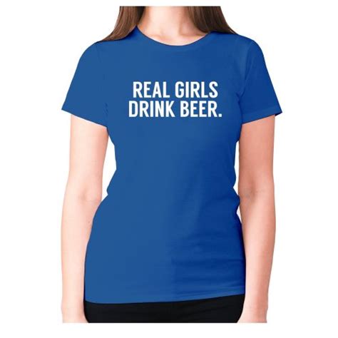 Xxl Blue Real Girls Drink Beer Womens Premium T Shirt Funny