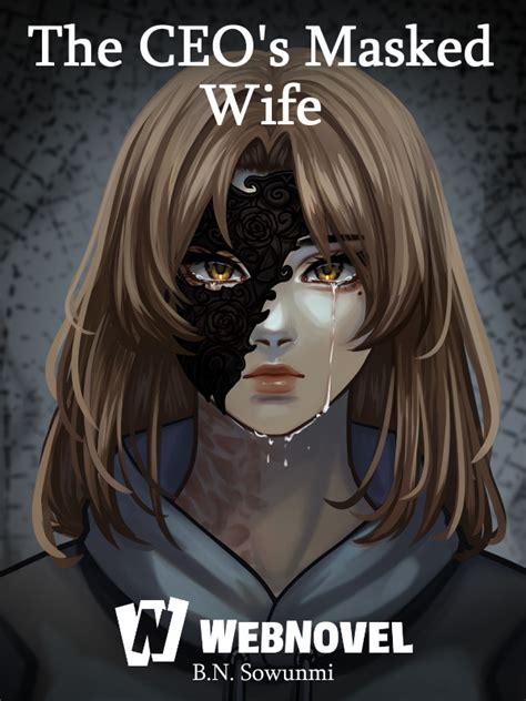 Read The Ceos Masked Wife Sowunmi16 Webnovel