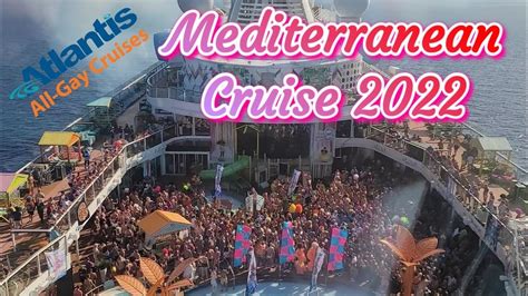 Atlantis Mediterranean Gay Cruise Odyssey Of The Seas 2022 YouTube