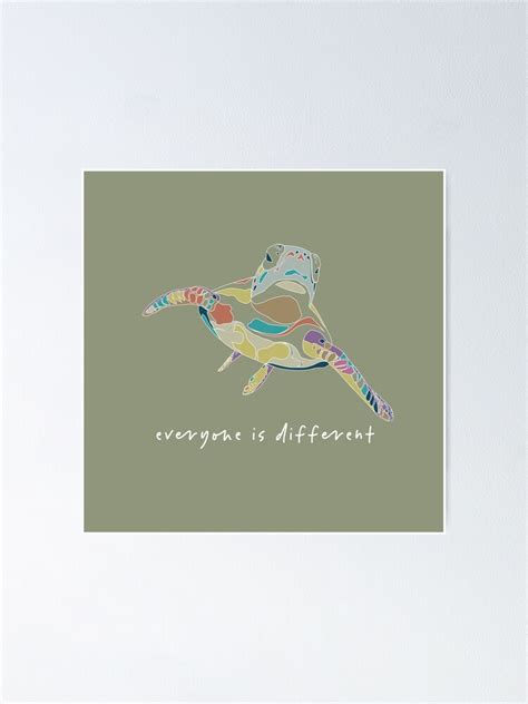 Everyone Is Differentsea Turtlec9 Poster By Fhjr2002 Redbubble